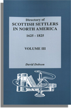 Directory of Scottish Settlers in North America, 1625-1825. Vol. III