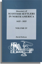Directory of Scottish Settlers in North America, 1625-1825. Vol. IV