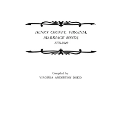 Henry County, Virginia, Marriage Bonds, 1778-1849