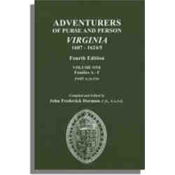 Adventurers of Purse and Person Virginia 1607-1624/5. Fourth Edition. Volume One, Families A-F