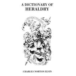 A Dictionary of Heraldry