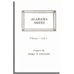 Alabama Notes, Volumes 3 and 4