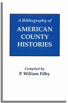 A Bibliography of American County Histories