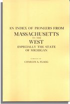 An Index of Pioneers from Massachusetts to the West