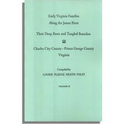 Early Virginia Families Along the James River. Vol. II