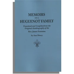 Memoirs of a Huguenot Family
