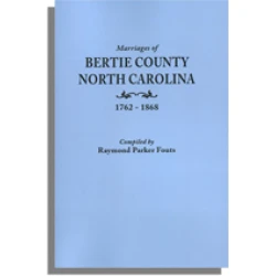 Marriages of Bertie County, North Carolina, 1762-1868