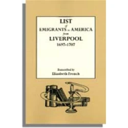 List of Emigrants to America from Liverpool, 1697-1707
