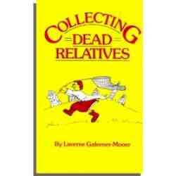 Collecting Dead Relatives