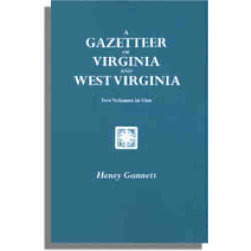 A Gazetteer of Virginia and West Virginia