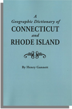 A Geographic Dictionary of Connecticut and Rhode Island