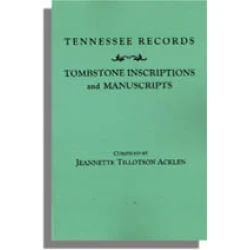 Tennessee Records: Tombstone Inscriptions and Manuscripts