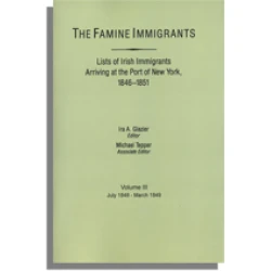 The Famine Immigrants [Vol III]