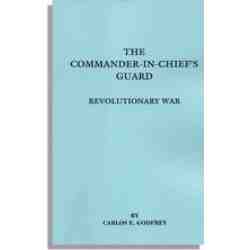 The Commander-in-Chief's Guard: Revolutionary War