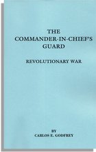 The Commander-in-Chief's Guard: Revolutionary War