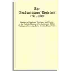 The Goshenhoppen Registers, 1741-1819