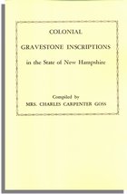 Colonial Gravestone Inscriptions in the State of New Hampshire