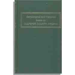 Genealogical and Historical Notes on Culpeper County, Virginia