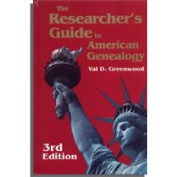 The Researcher's Guide to American Genealogy. 3rd Edition