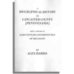 A Biographical History of Lancaster County [Pennsylvania]