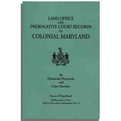 Land Office and Prerogative Court Records of Colonial Maryland