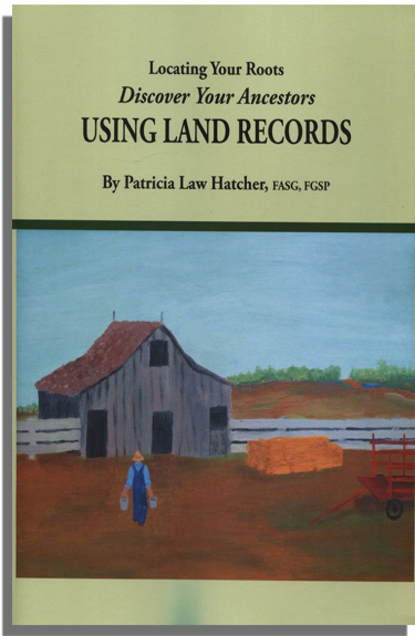 Locating Your Roots: Discover Your Ancestors Using Land Records