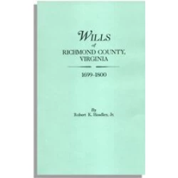 Wills of Richmond County, Virginia, 1699-1800