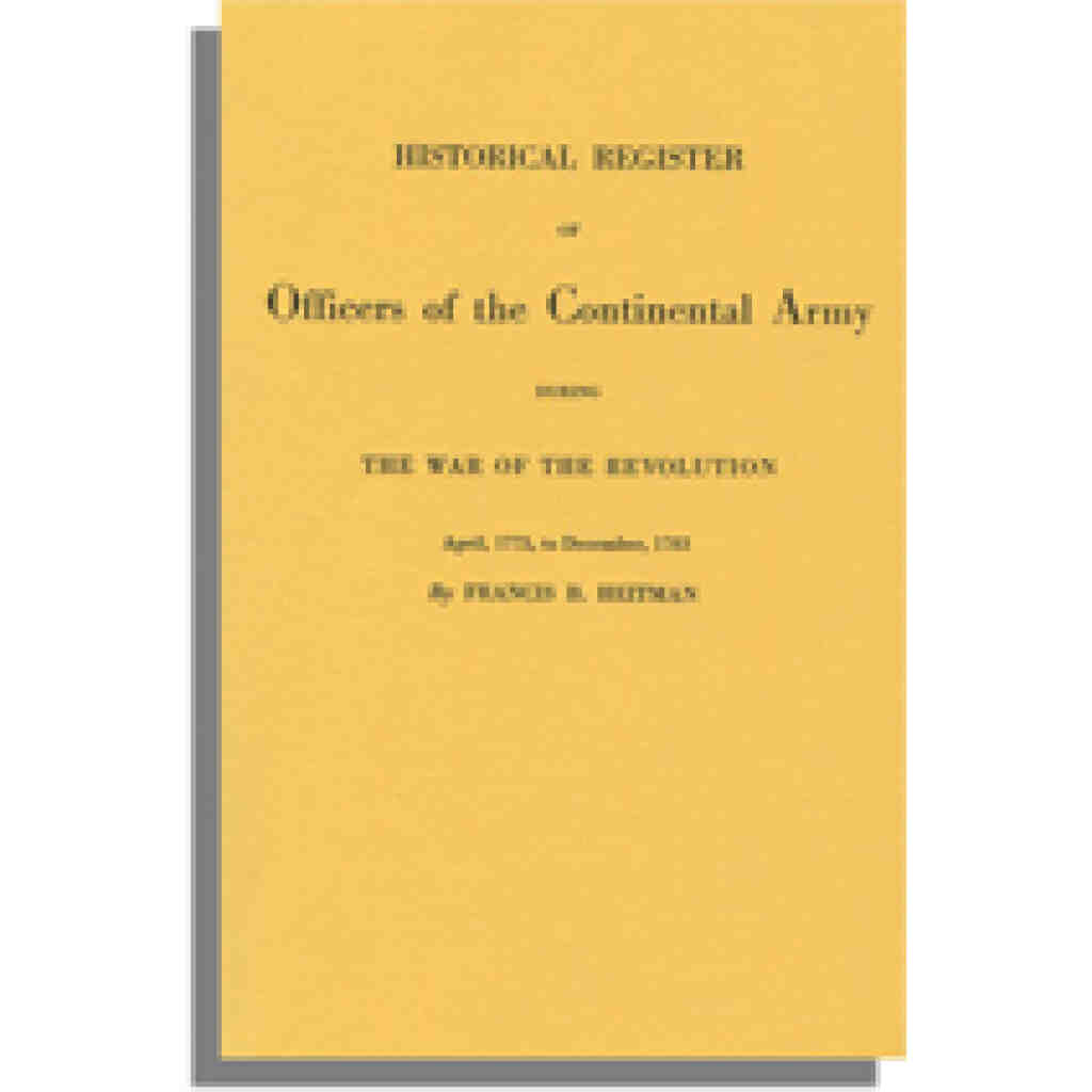 Historical register of officers of the Continental Army