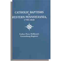 Catholic Baptisms in Western Pennsylvania, 1799-1828