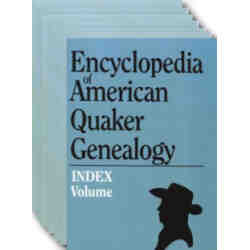 Encyclopedia of American Quaker Genealogy