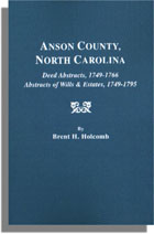 Anson County, North Carolina Deed Abstracts, 1749-1766, Abstracts of Wills & Estates, 1749-1795