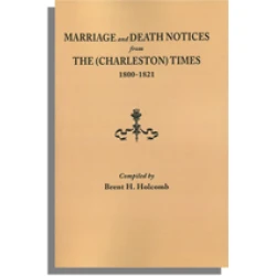 Marriage and Death Notices from "The (Charleston) Times," 1800-1821