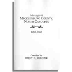 Marriages of Mecklenburg County, North Carolina 1783-1868
