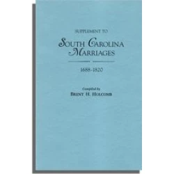 Supplement to South Carolina Marriages, 1688-1820
