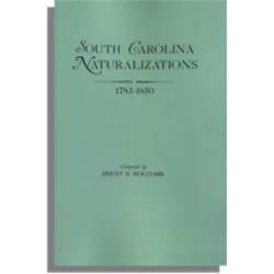 South Carolina Naturalizations 1783-1850