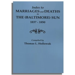 Index to Marriages and Deaths in The (Baltimore) Sun, 1837-1850