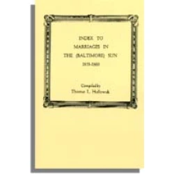 Index to Marriages in the (Baltimore) Sun, 1851-1860 [Maryland]