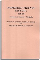 Hopewell Friends History, 1734-1934, Frederick County, Virginia