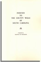 Indexes to the County Wills of South Carolina