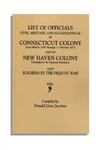 Lists of Officials . . . of Connecticut Colony . . . 1636 through . . . 1677 and of New Haven Colony . . . [with] Soldiers in the Pequot War . . .