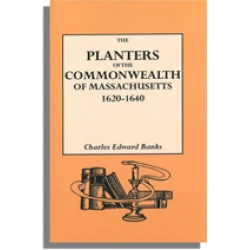 The Planters of The Commonwealth of Massachusetts, 1620-1640