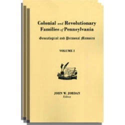 Colonial and Revolutionary Families of Pennsylvania