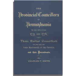 The Provincial Councillors of Pennsylvania Who Held Office Between 1733 and 1776
