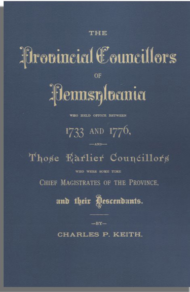 The Provincial Councillors of Pennsylvania Who Held Office Between 1733 and 1776