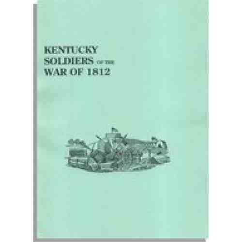 Kentucky Soldiers of the War of 1812