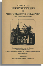 Some of the First Settlers of "The Forks of the Delaware" and Their Descendants
