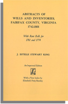 Abstracts of Wills and Inventories, Fairfax County, Virginia, 1742-1801