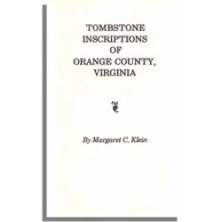Tombstone Inscriptions of Orange County, Virginia