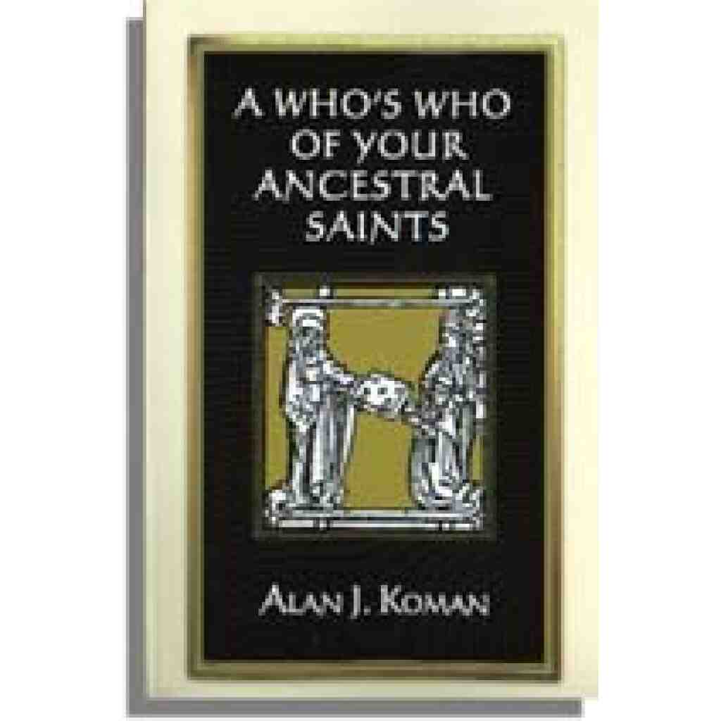 A Who's Who of Your Ancestral Saints