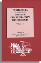 Pedigrees of Some of the Emperor Charlemagne's Descendants